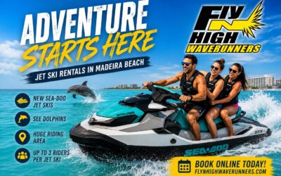 The #1 Jet Ski Rental in Madeira Beach? Here’s Why Everyone Is Choosing Fly-N-High
